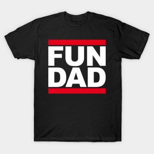 FUN DAD T-Shirt